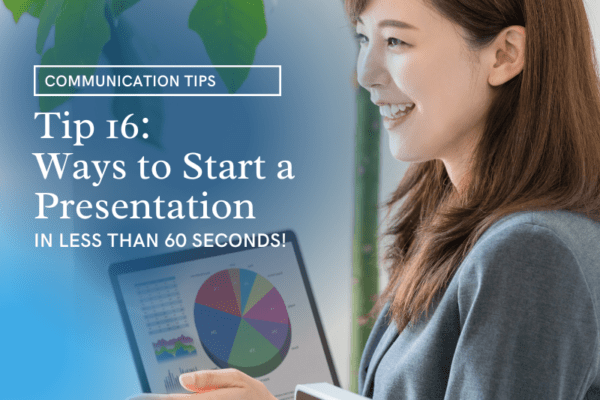 Tip 16: Ways to start a presentation