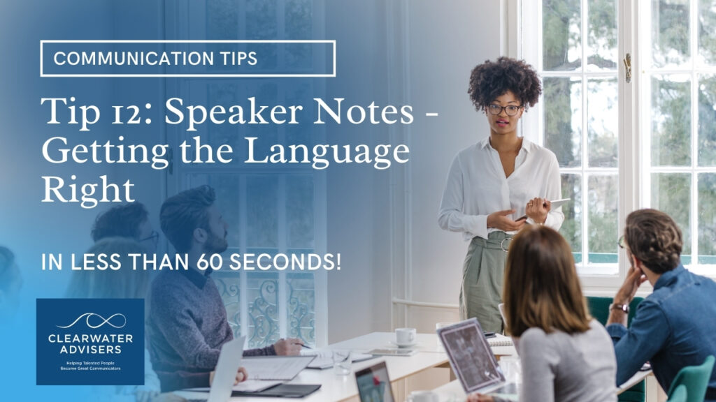 Tip 12:  Speaker Notes - Getting the Language Right