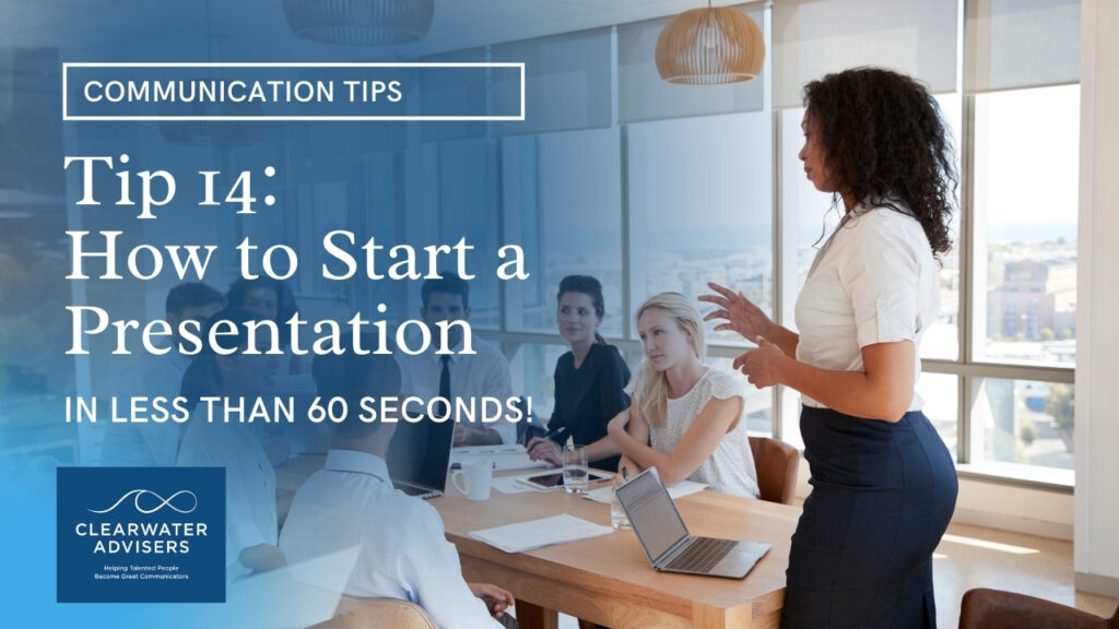 Tip 14:  How to Start a Presentation